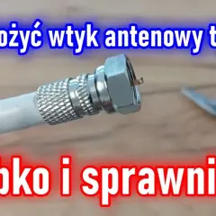 Jak obrobić kabel antenowy - proste kroki, by uniknąć problemów